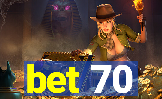 bet 70